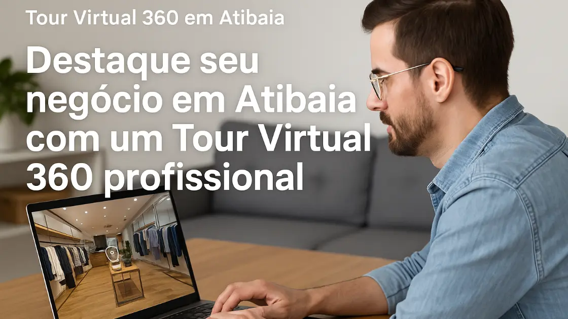 Destaque seu Negócio em Atibaia com um Tour Virtual 360 Profissional